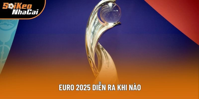 Euro 2026 Diễn Ra Khi Nào? Theo Dõi Giải Đấu Tại Soi Kèo Nhà Cái