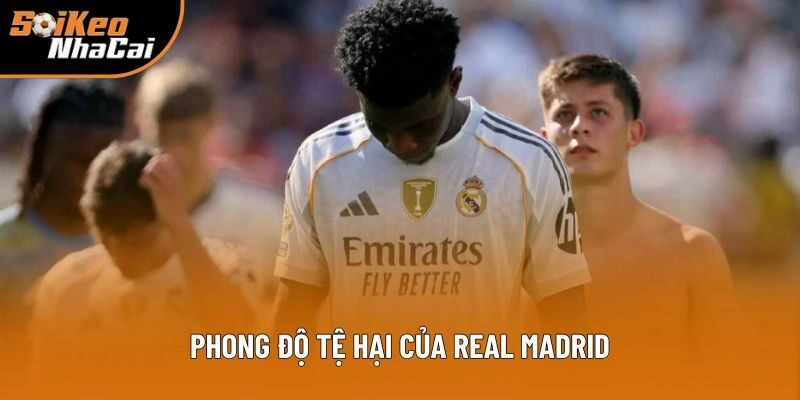 Phong độ tệ hại của Real Madrid