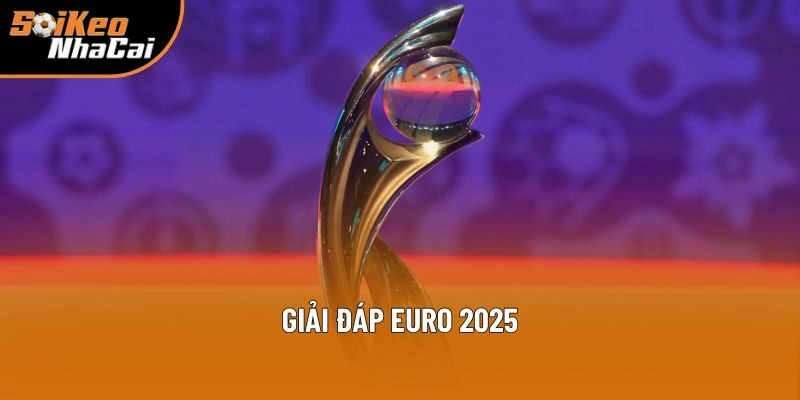 Sự kiện đội tuyển quốc gia nữ hấp dẫn nhất thế giới - Euro 2025 Sự kiện đội tuyển quốc gia nữ hấp dẫn nhất thế giới - Euro 2025