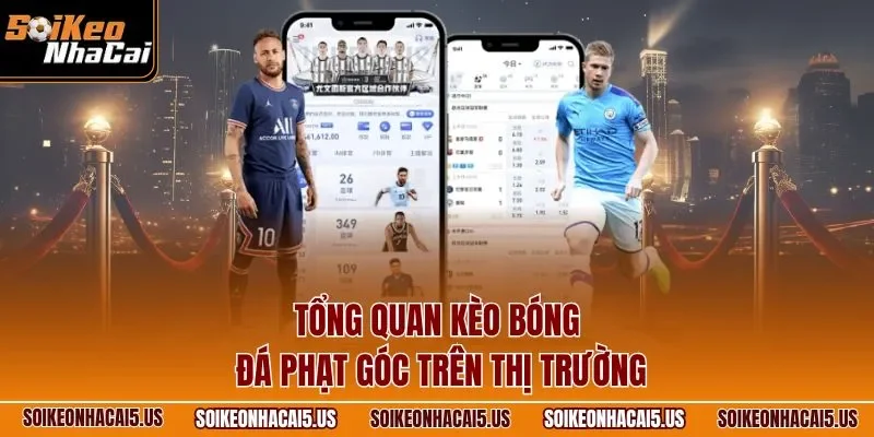 Tổng quan kèo bóng đá phạt góc trên thị trường